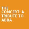 The Concert A Tribute to Abba, Raleigh Memorial Auditorium, Raleigh
