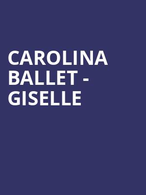 Carolina Ballet - Giselle Poster