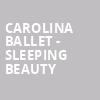Carolina Ballet Sleeping Beauty, Raleigh Memorial Auditorium, Raleigh