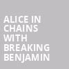 Alice in Chains with Breaking Benjamin, Coastal Credit Union Music Park, Raleigh