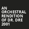 An Orchestral Rendition of Dr Dre 2001, The Ritz, Raleigh