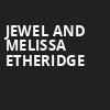 Jewel and Melissa Etheridge, Booth Amphitheatre, Raleigh
